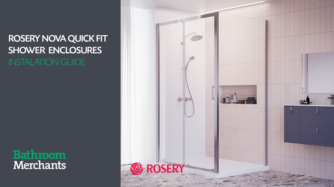 Rosery Nova Quick Fit Shower Enclosures Installation Guide - Bathroom Merchants