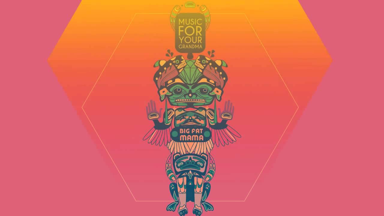 BIG FAT MAMA -  Music For Your Grandma (promomix) [2013]