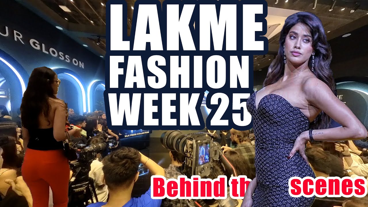 Lakme Fashion week 2025 Behind the Scenes .