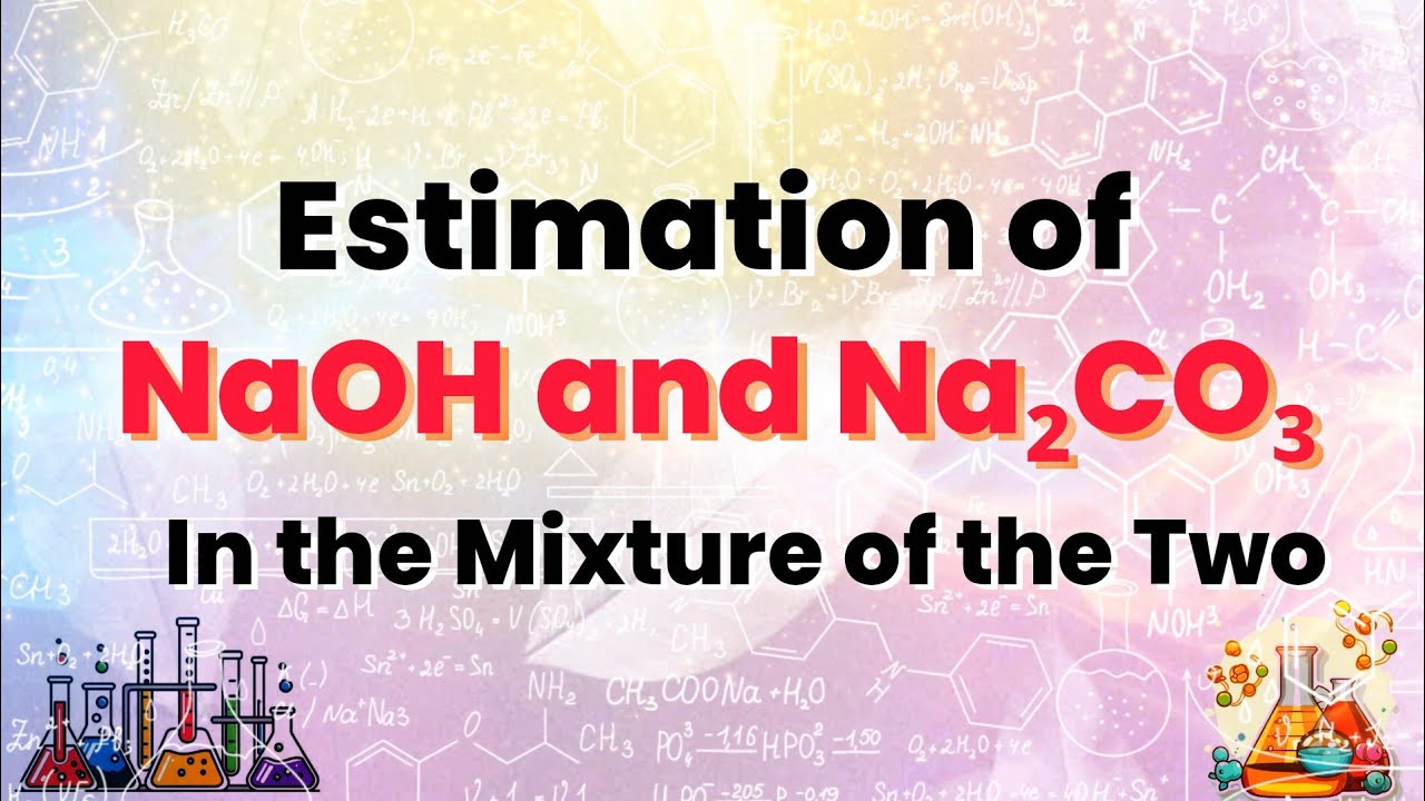 How to Estimate NaOH and Na₂CO₃ in a Mixture using Titration Method || Step-by-Step Chemistry lab