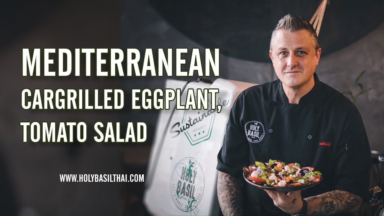 Mediterranean Chargrilled Eggplant, Tomato Salad | Holy Basil Recipes