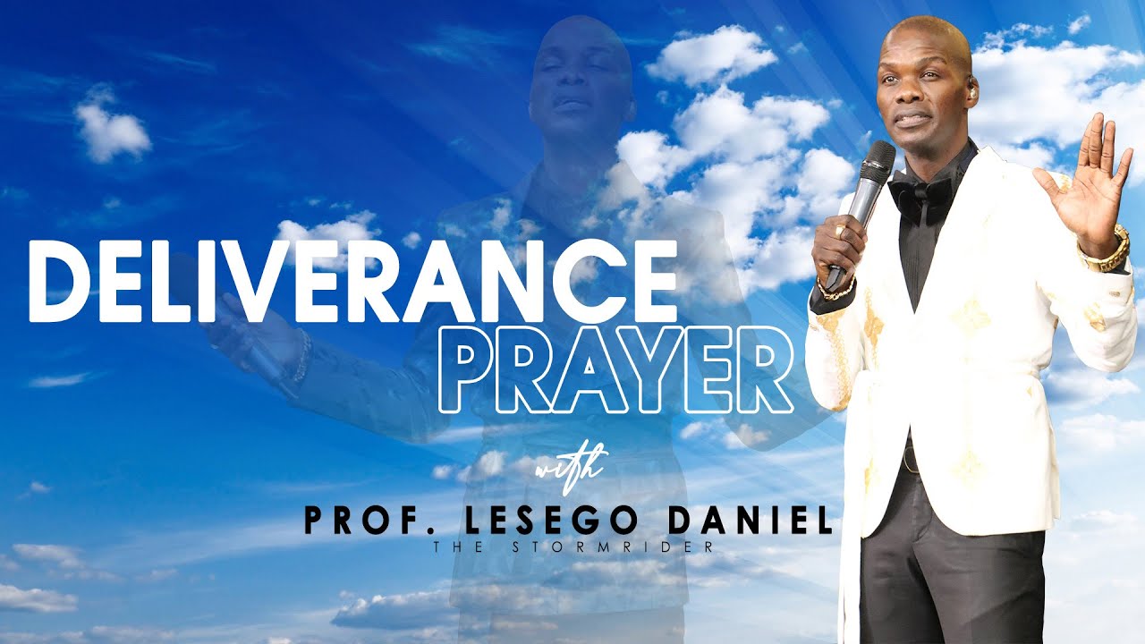 DELIVERANCE PRAYER WITH PROF. LESEGO DANIEL