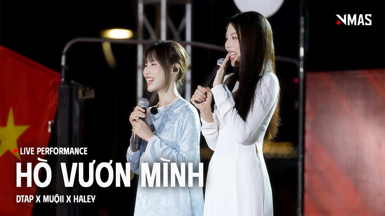HÒ VƯƠN MÌNH - DTAP x MUỘII x HALEY | LIVE PERFORMANCE