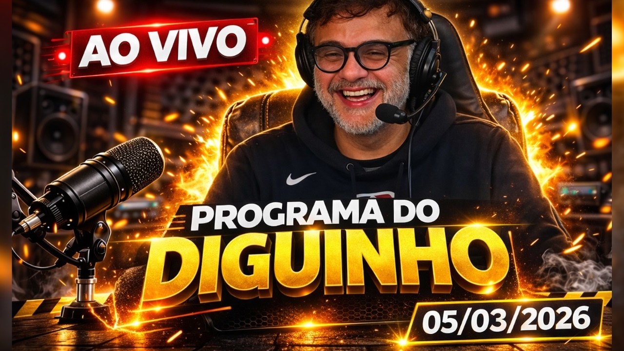 Programa do Diguinho   -  05/03/2026 #1