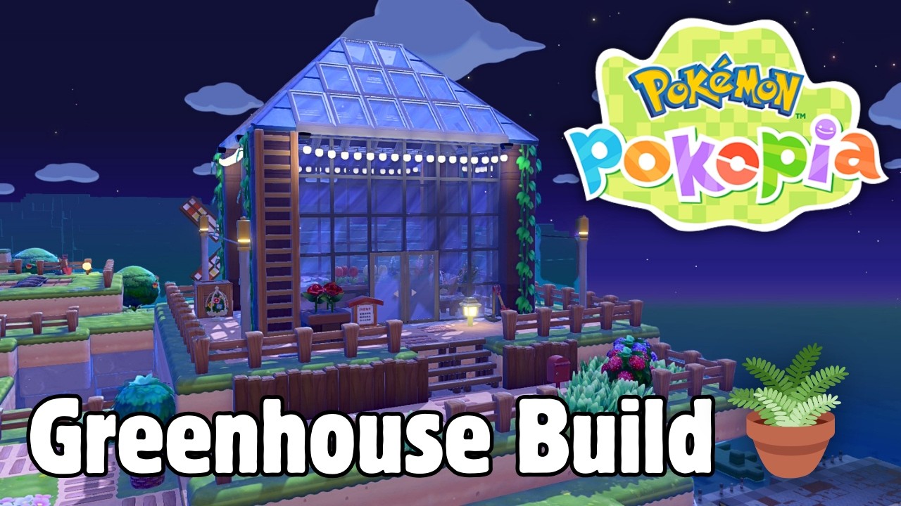 Pok&eacute;mon Pokopia Greenhouse Build