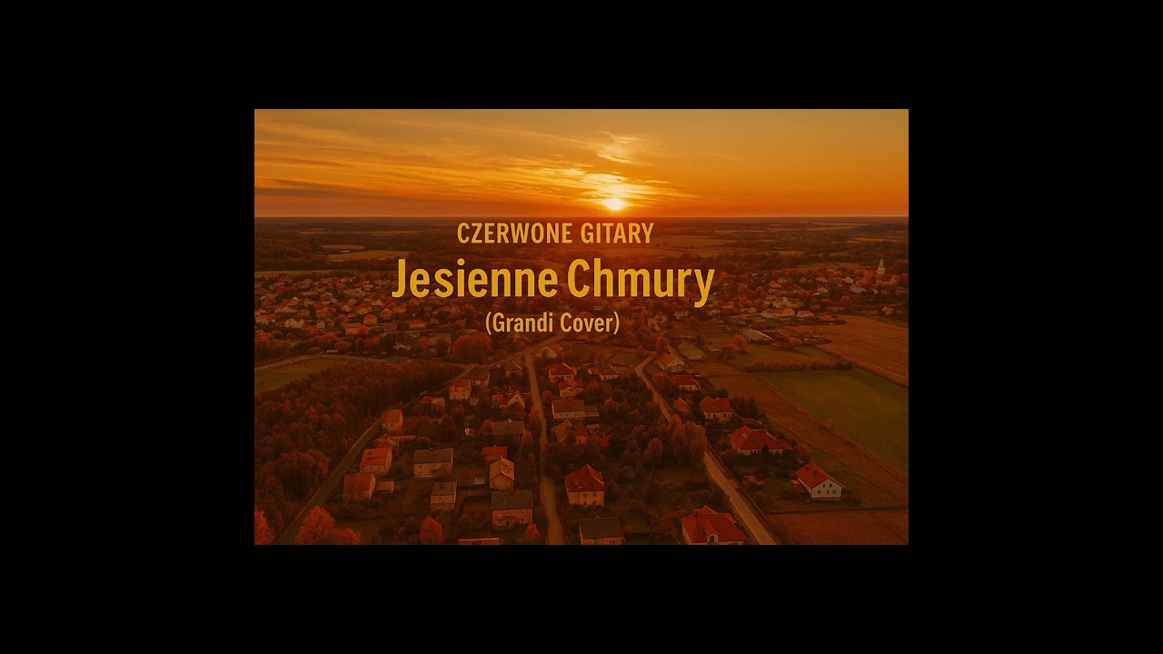 Czerwone Gitary - Jesienne Chmury (Grandi Cover) 