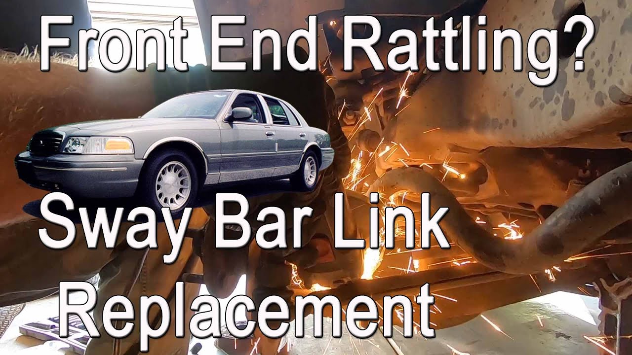 Crown Victoria Clunking Front End? - Sway Bar End Links Replacement