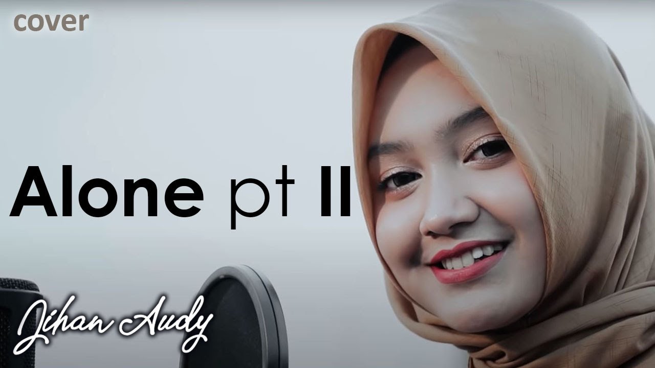 ALONE Pt II - JIHAN AUDY | Cover