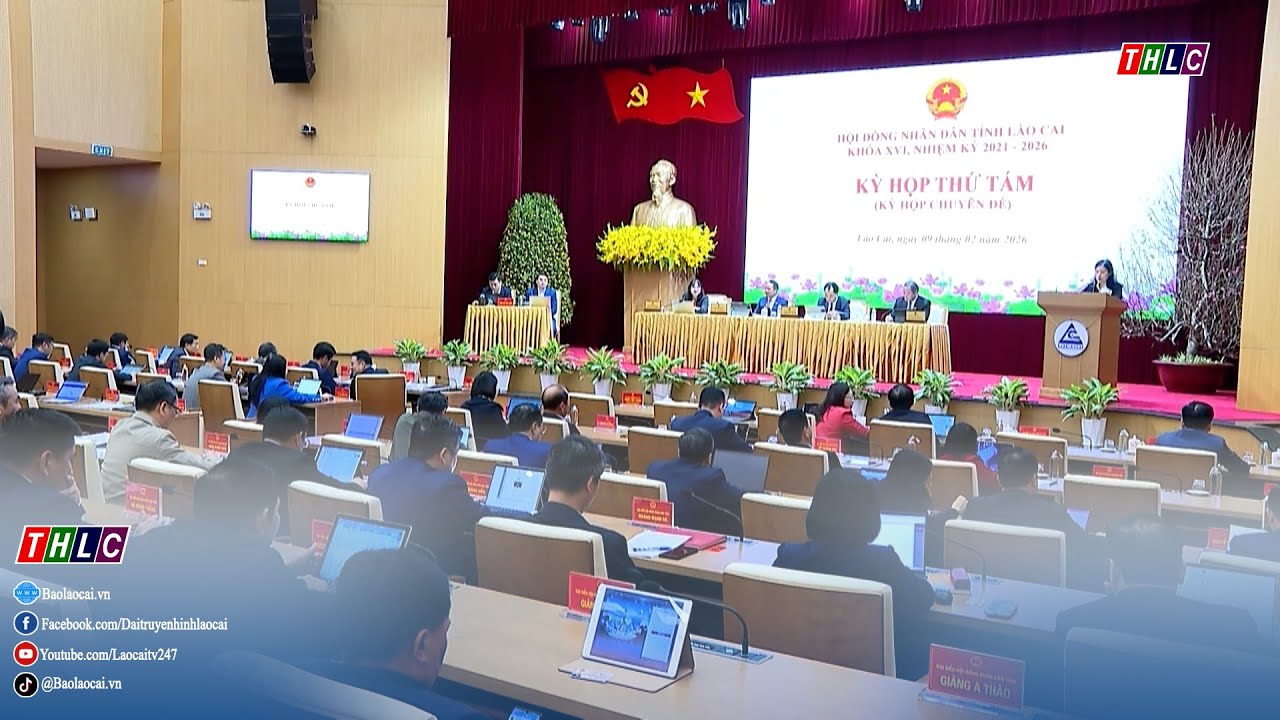 Kỳ họp thứ tám – Hội đồng nhân dân tỉnh Lào Cai khóa XVI, nhiệm kỳ 2021-2026 | THLC