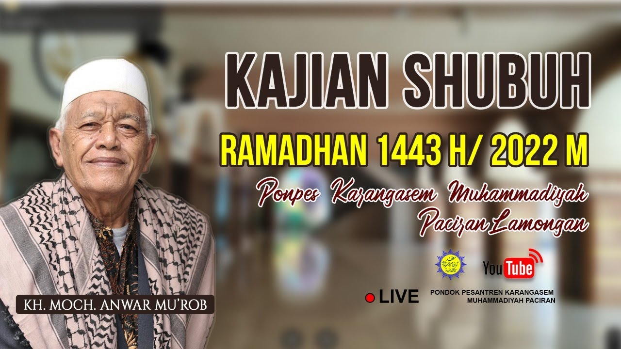 🔴 Kajian Shubuh Part #2 Ramadhan 1443/2022  ||  Ponpes Karangasem Paciran