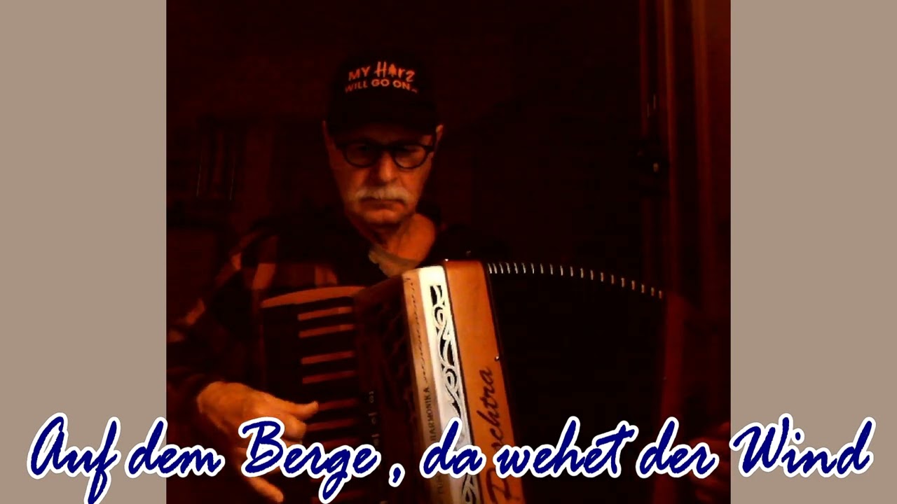 Auf dem Berge da wehet der Wind,  Akkordeon