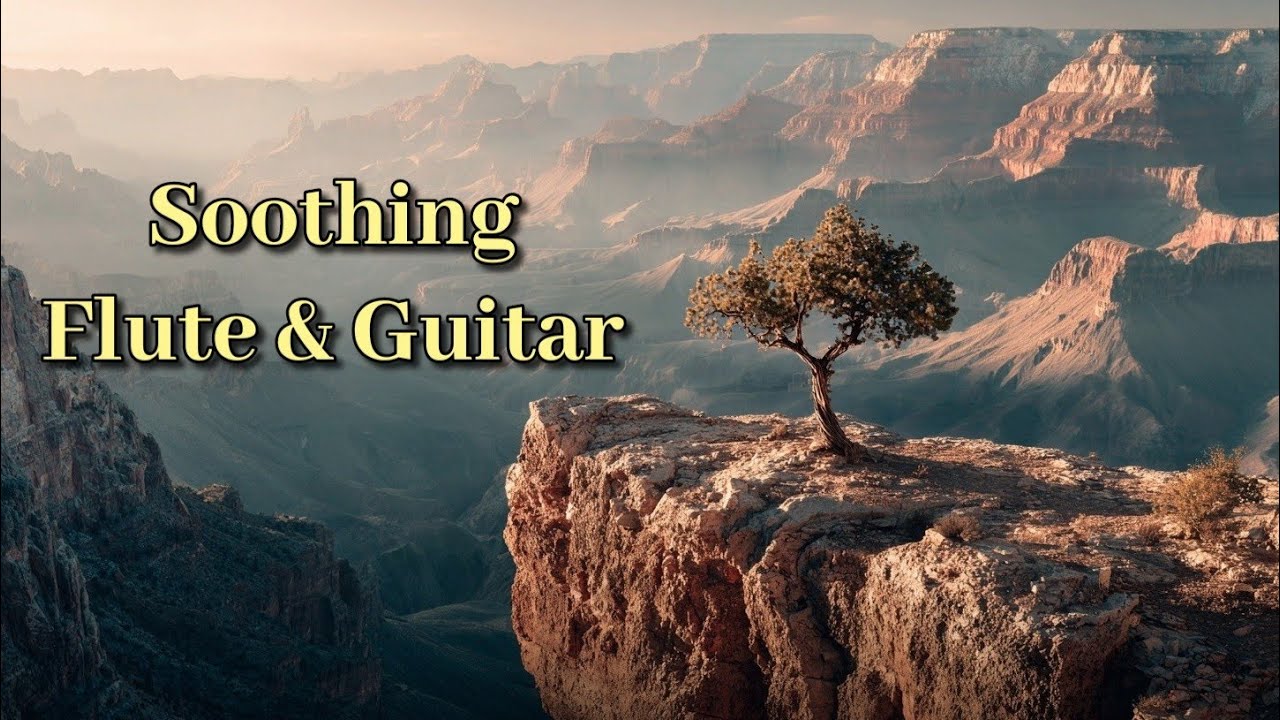 Soothing Music for Rest and Reflection &ndash; Flute and Guitar 