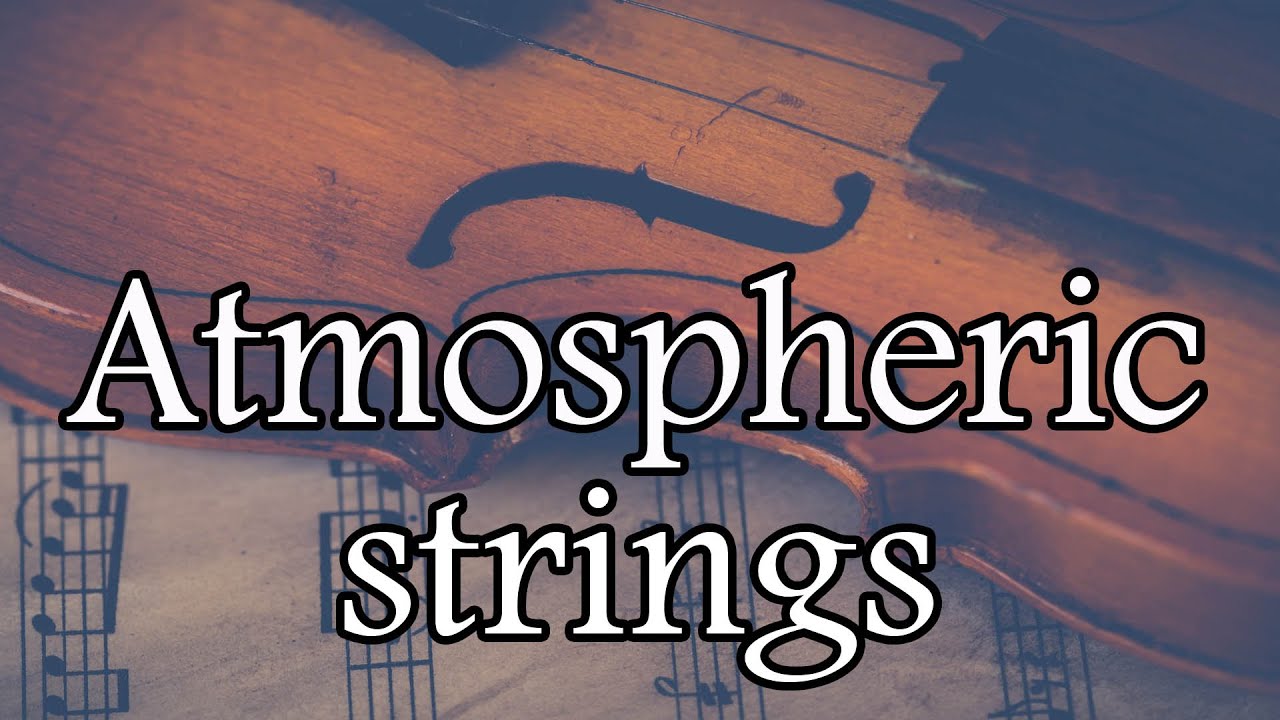 Most Beautiful Emotional Orchestral Music 🎶 Atmospheric strings. Best music for video