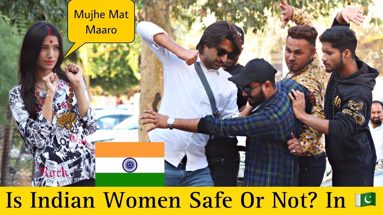 Is Indian Women Safe Or Not In Pakistan? - Social Experiment@That Was Crazy