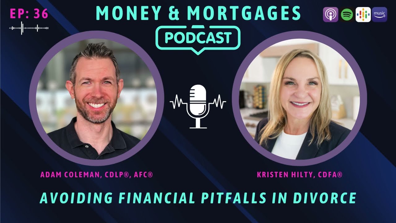Episode 36: Avoiding Financial Pitfalls in Divorce (with Kristen Hilty, CDFA®)
