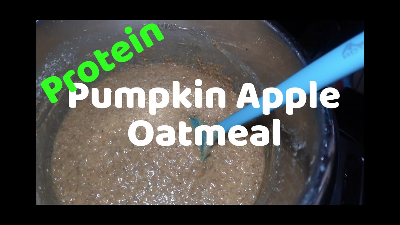 Pumpkin Apple Protein Oatmeal- Soft Food Diet
