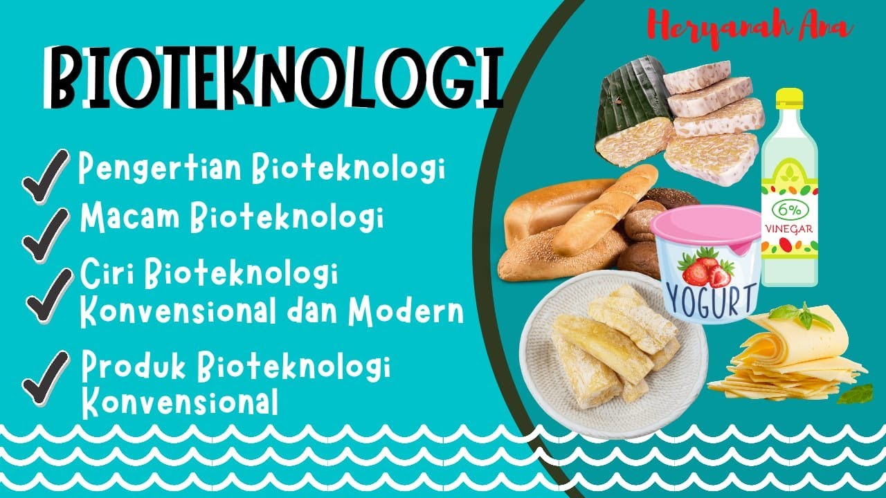 Bioteknologi Kelas 9 SMP (Part-1) Bioteknologi Konvensional
