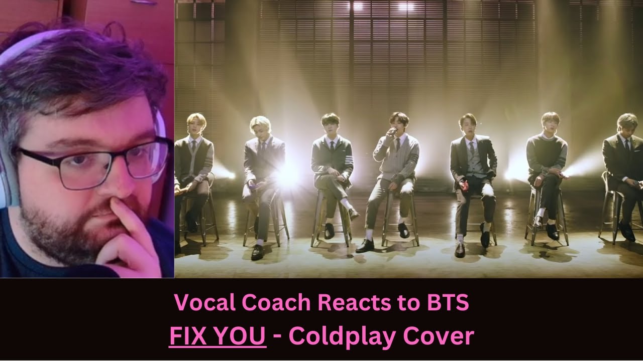 Vocal Coach Reacts to BTS - Fix You (Coldplay Cover)