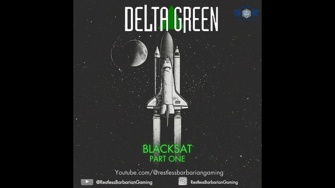 E1 BLACKSAT | Delta Green Actual Play TTRPG