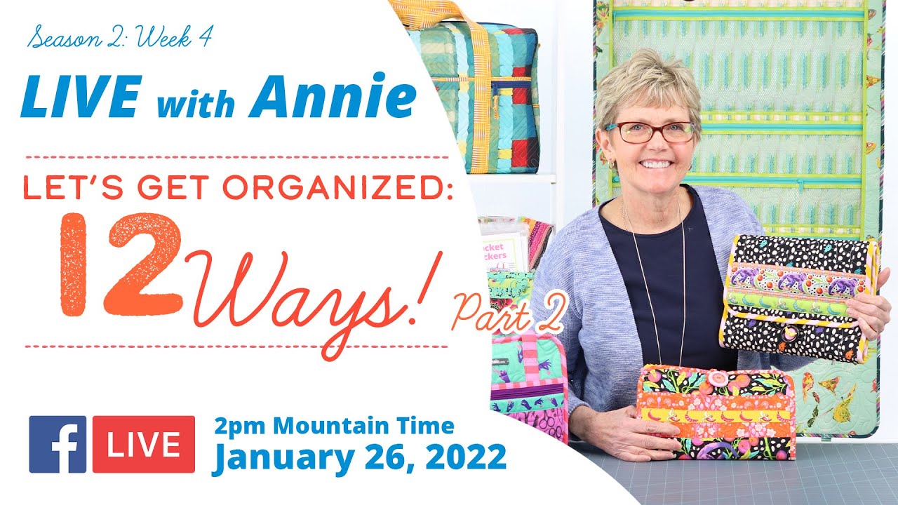 S2, Ep 4: Let's Get Organized &mdash; 12 Ways! (LIVE with Annie) Pt. 2