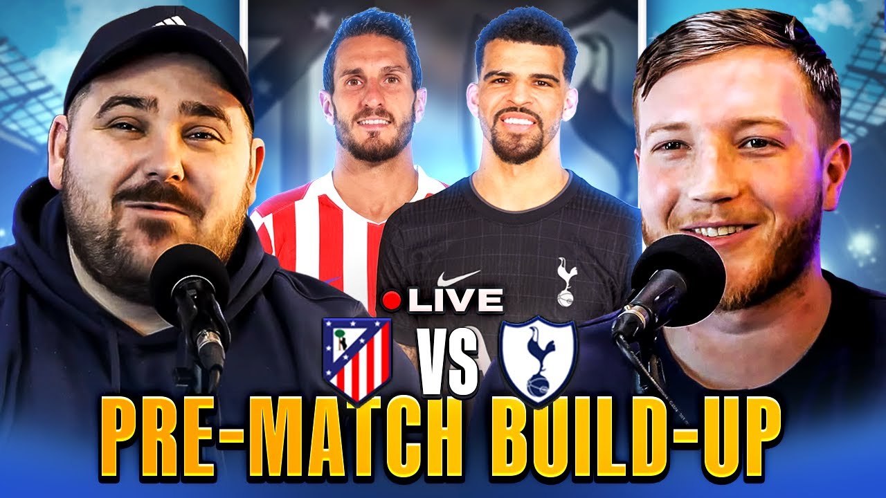 ATLETICO MADRID vs TOTTENHAM HOTSPUR | MATCH DAY LIVE | CHAMPIONS LEAGUE