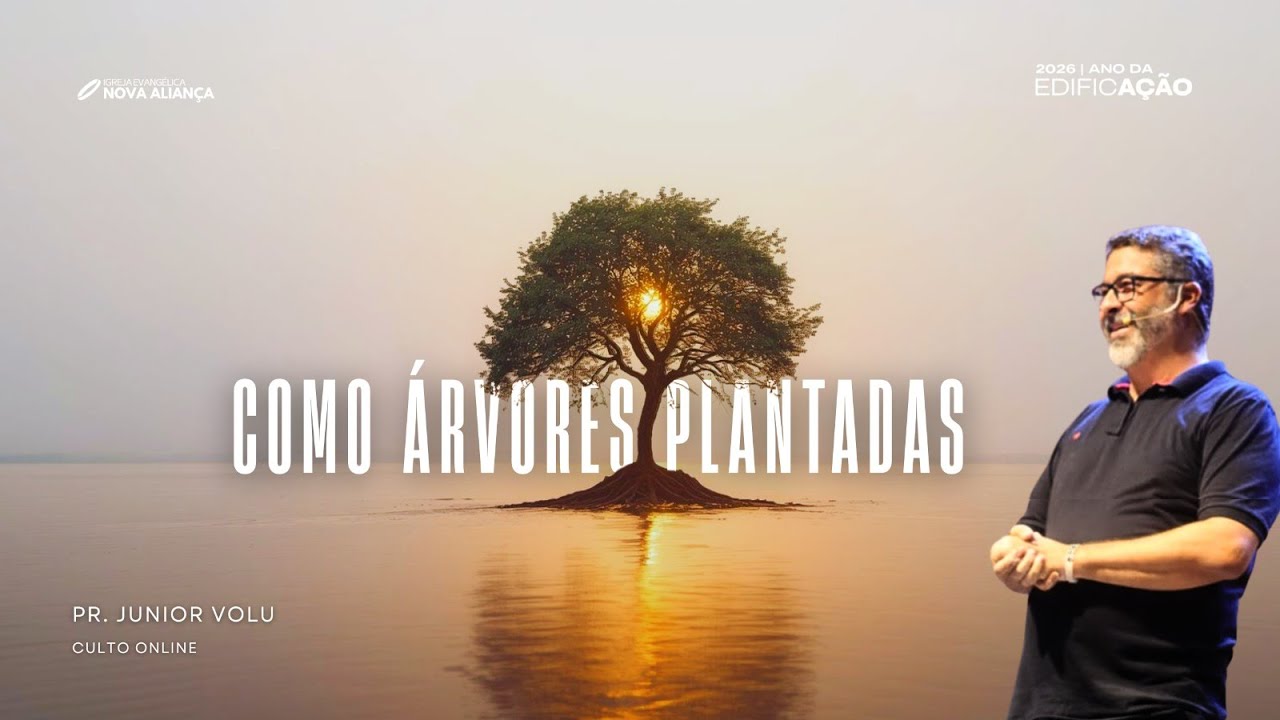 CULTO ONLINE -  COMO ÁRVORE PLANTADA - Pr. Júnior Volu - 25 - 01 - 26