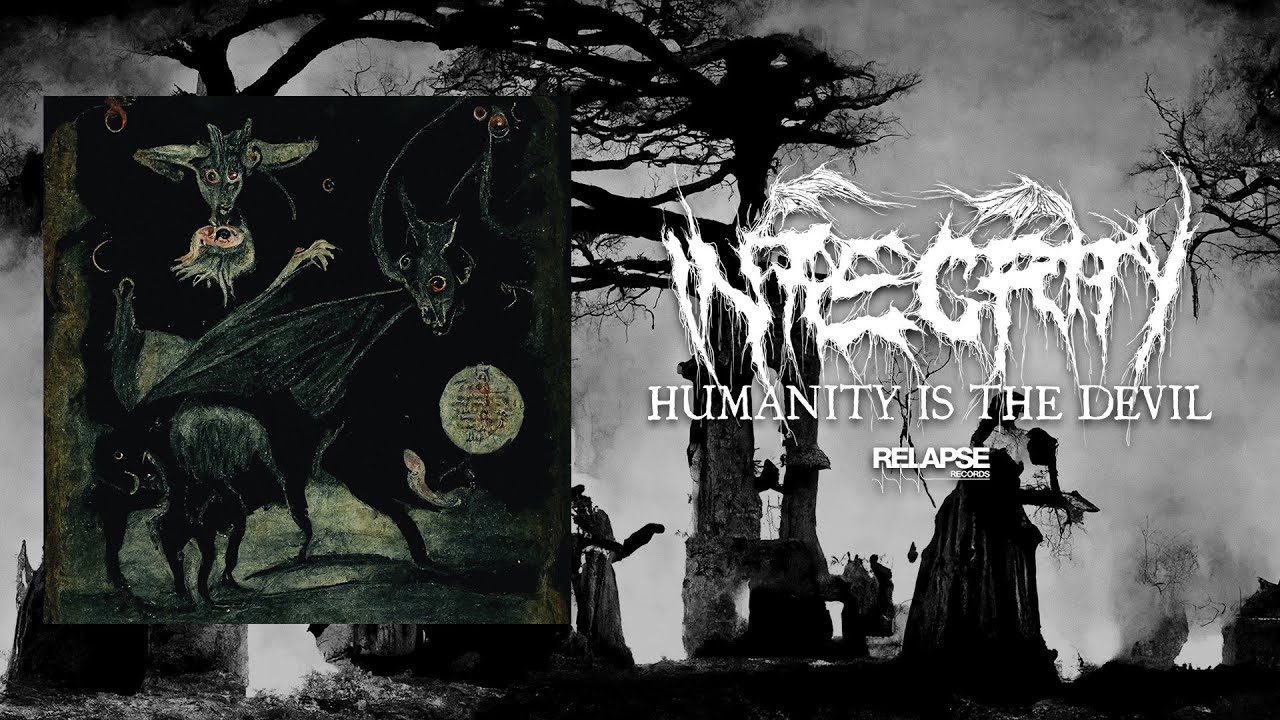INTEGRITY - Humanity is The Devil (Reissue) [FULL ALBUM STREAM]