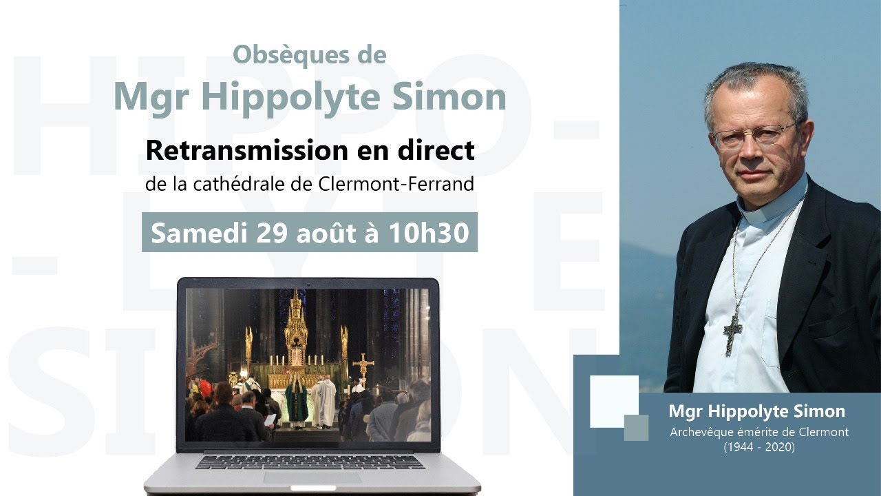 Funérailles de Mgr Hippolyte Simon, Archevêque émérite de Clermont