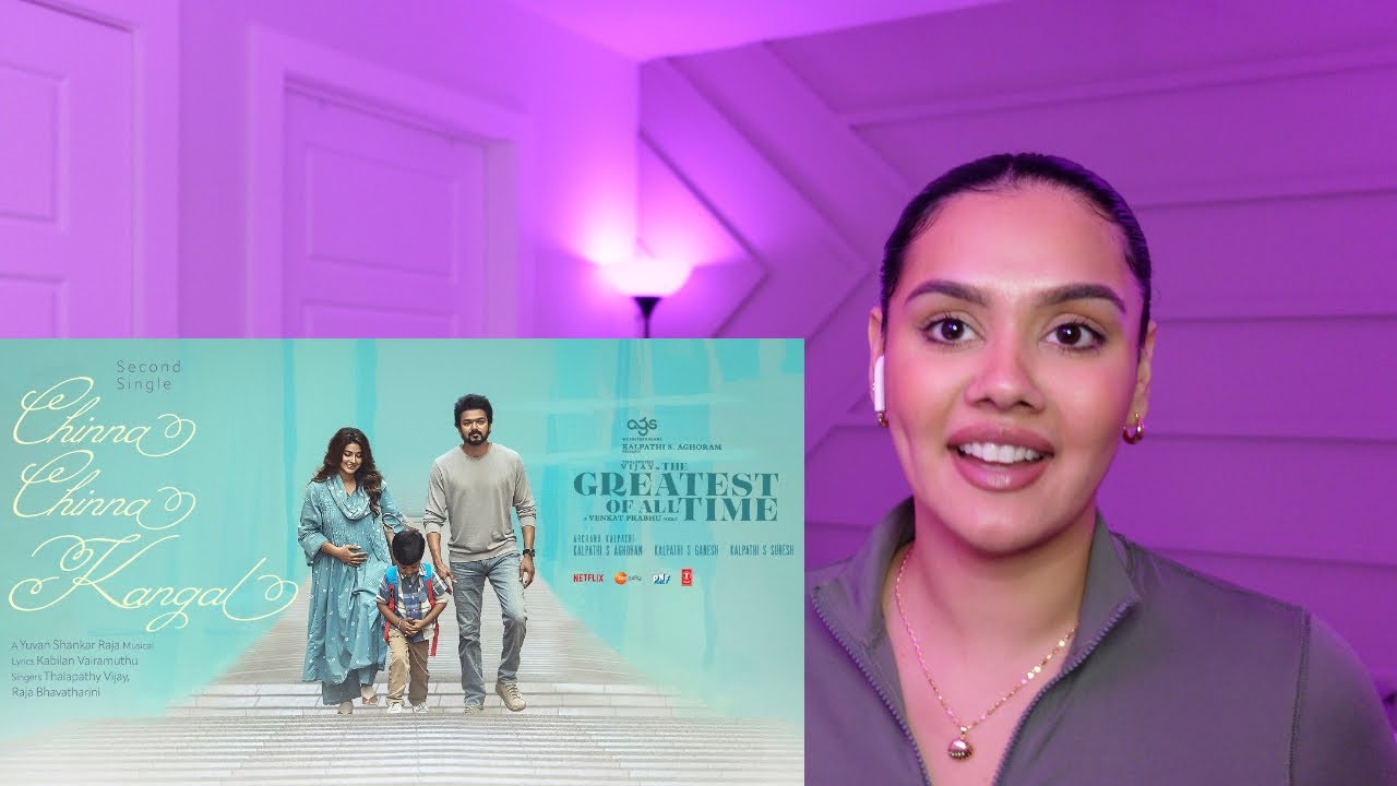 Full Video: Chinna Chinna Kangal | The Greatest Of All Time | Thalapathy Vijay AP REACTS