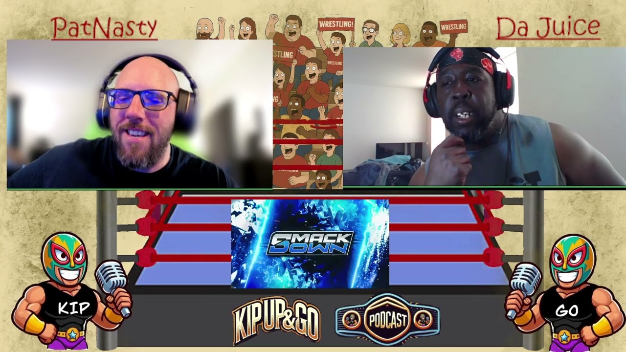 Kip Up & Go Podcast Episode 3. Thank you. #smackdown #raw #releases  #rtruth #carlito  6/04/25