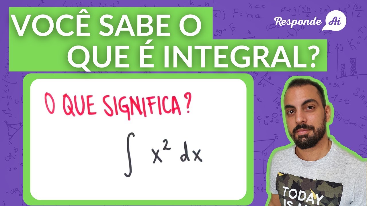 O QUE É UMA INTEGRAL? (Aula 1) | Responde Aí