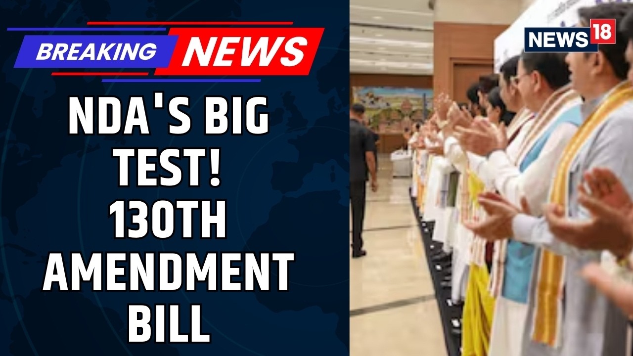 NDA Faces Crucial Test as 130th Constitutional Amendment Bill Sparks Parliament Debate| News18