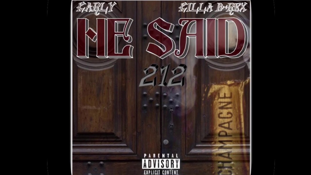 Karly- He Said Ft. KillaB-rex (prod. By Strngz)
