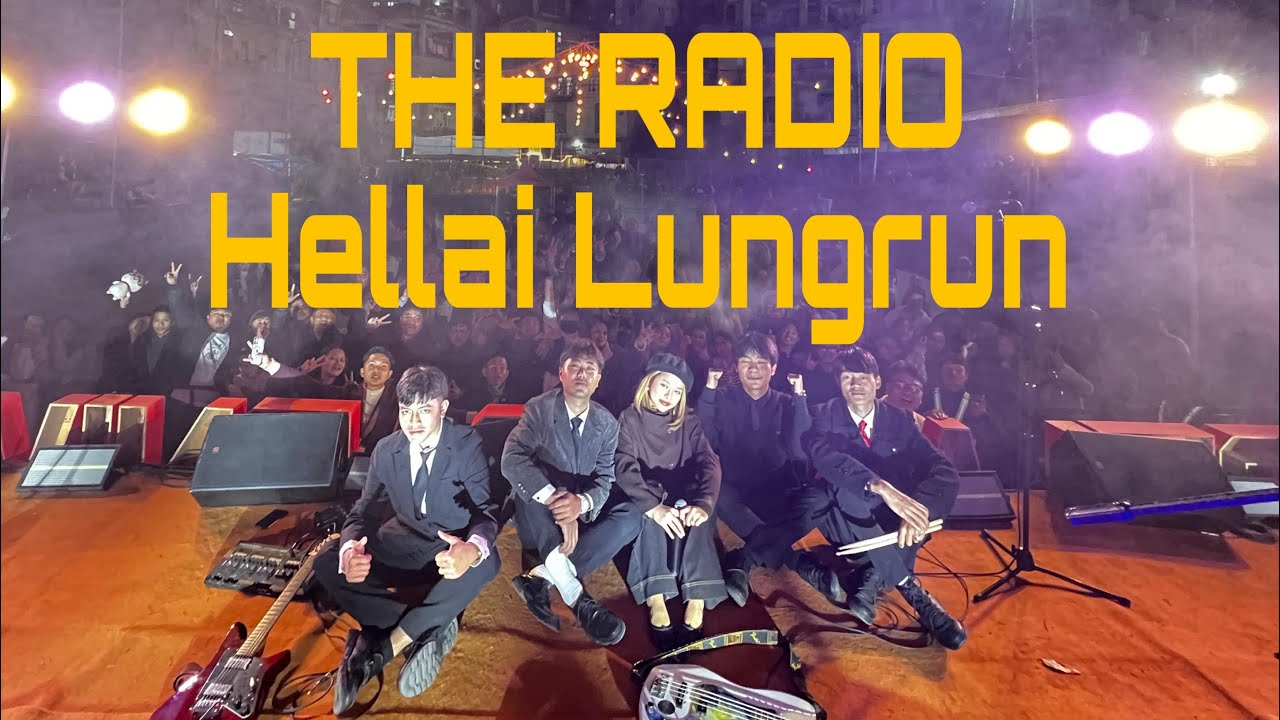 The Radio - Hellai Lungrun ( Live - Zotlang Carnival )