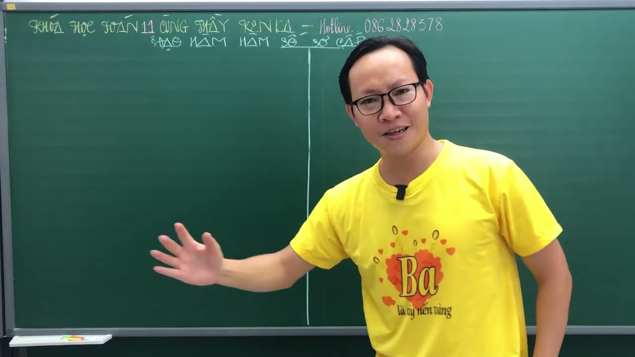 LẤY GỐC TOÁN 11 - ĐẠO HÀM HÀM SỐ SƠ CẤP - THẦY KENKA