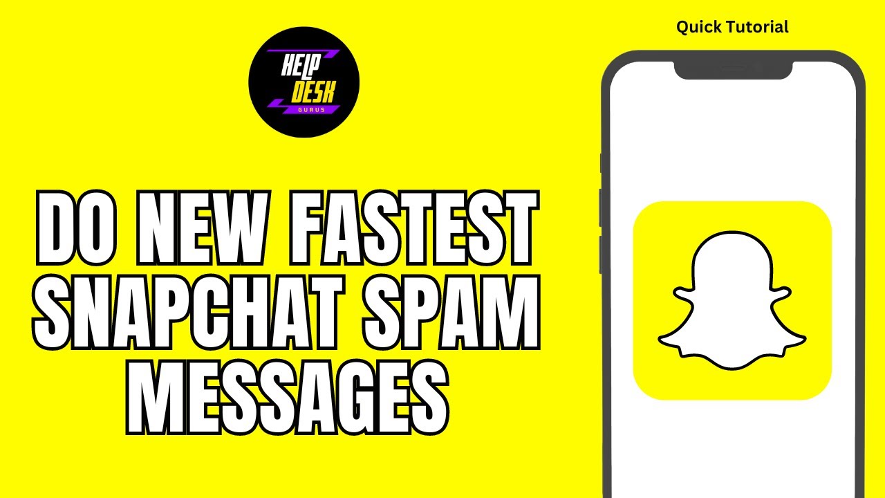 How To Do New Fastest Snapchat Spam Messages