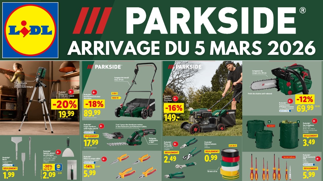 catalogue LIDL du jeudi 5 mars 2026 ✅ Arrivage Bricolage PARKSIDE et Jardin 🔥