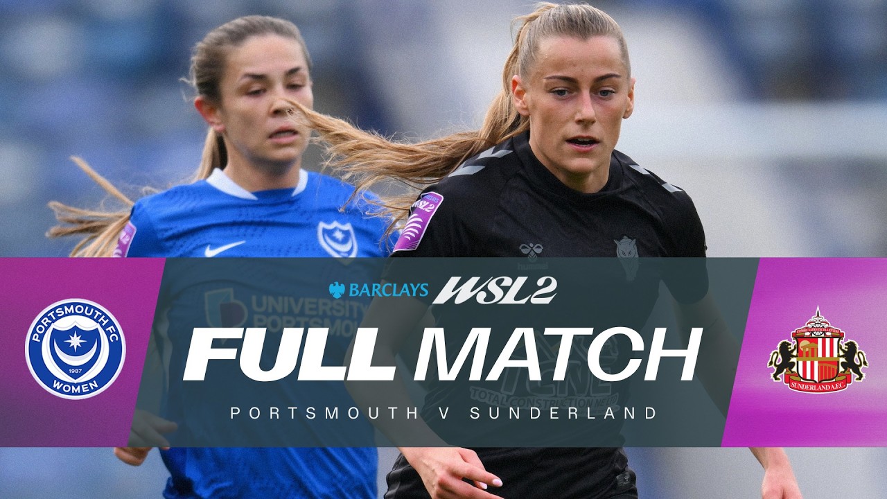 FULL MATCH: Portsmouth v Sunderland | Barclays WSL 2 25/26