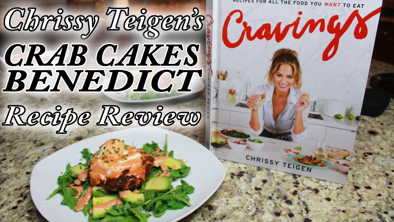 Cravings by Chrissy Teigen | Crab Cakes Benedict Recipe Review