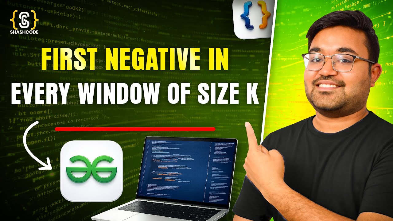 First negative number in every window of size K | Java DSA Placement | FAANG | GFG