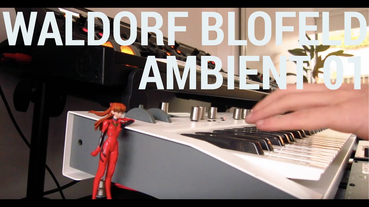 Waldorf Blofeld | Ambient / 01