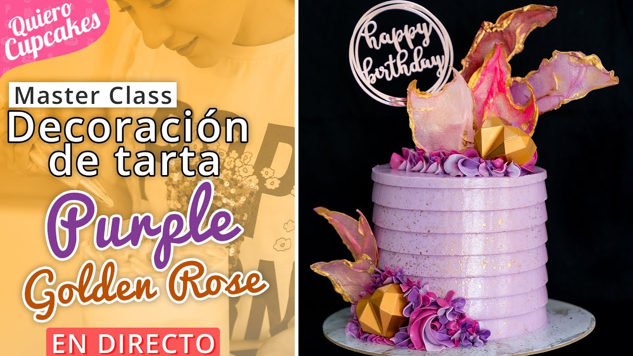 🔴LIVE: DECORACIÓN DE TARTA "PURPLE GOLDEN ROSE" | EN DIRECTO | QUIERO CUPCAKES