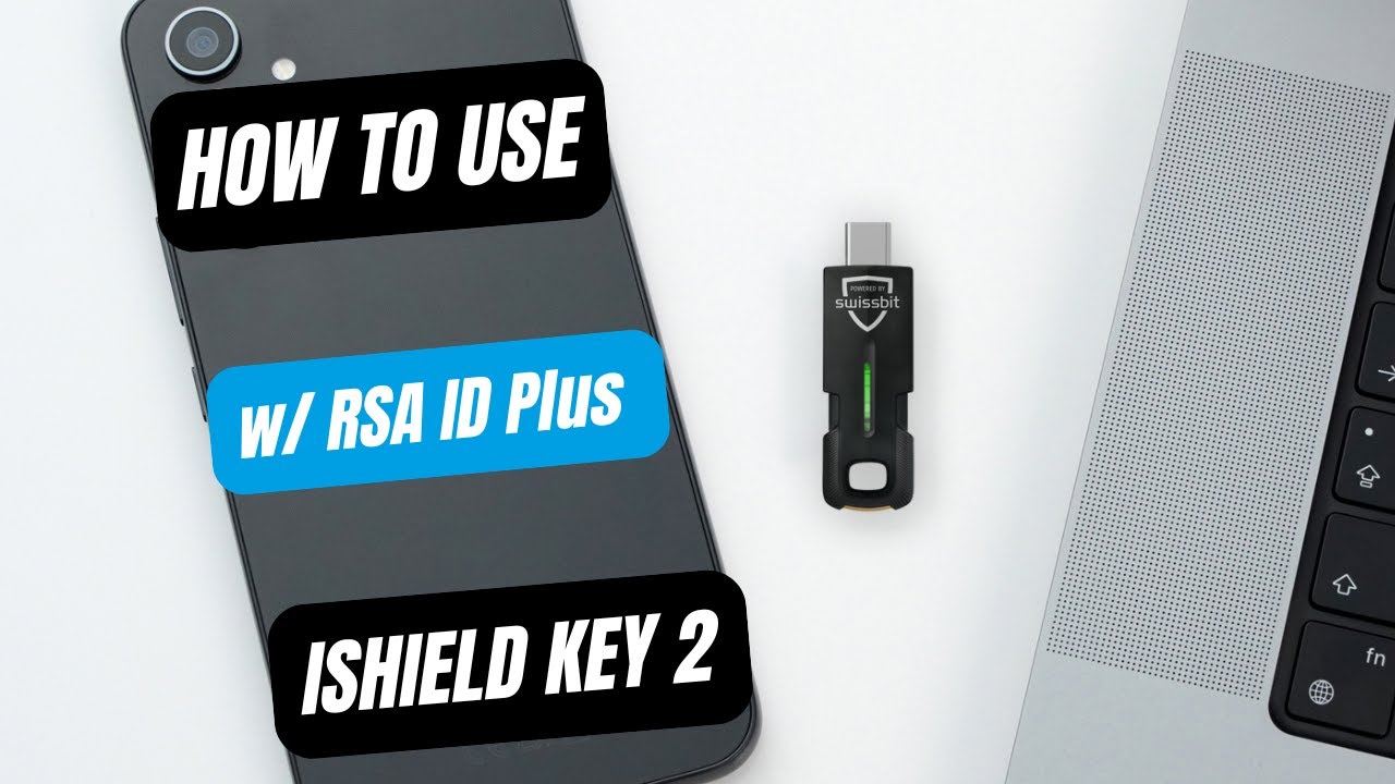 How to manage iShield Key 2 with RSA ID Plus | HOW TO USE | Swissbit