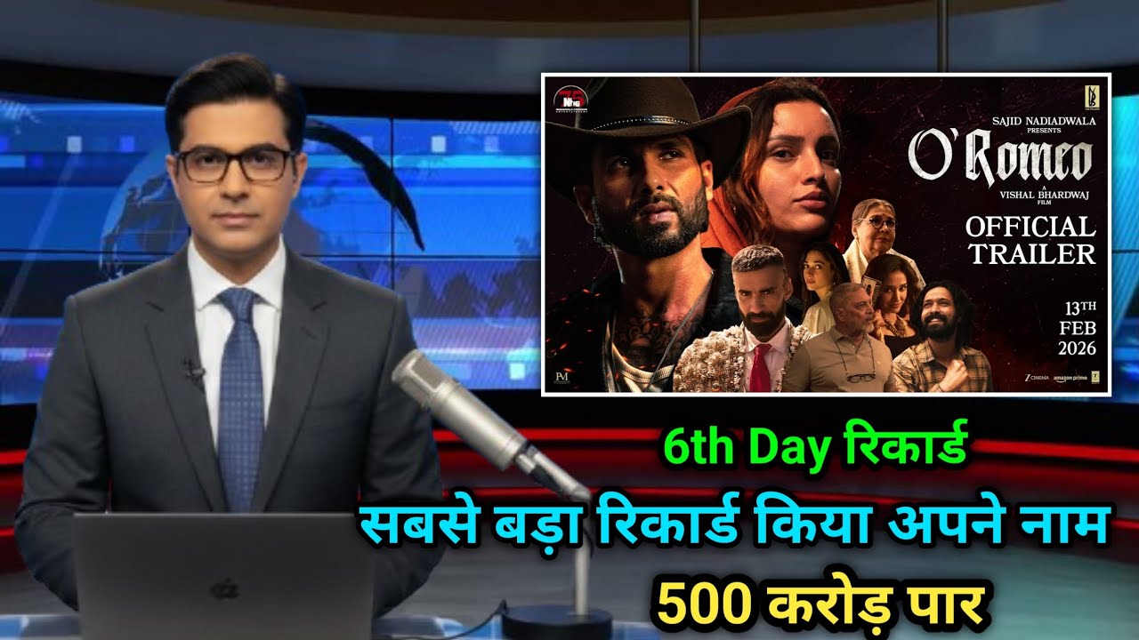 O Romeo First Day Box Office Collection Day 6, O Romeo Worldwide Box Office Collection Day 6,