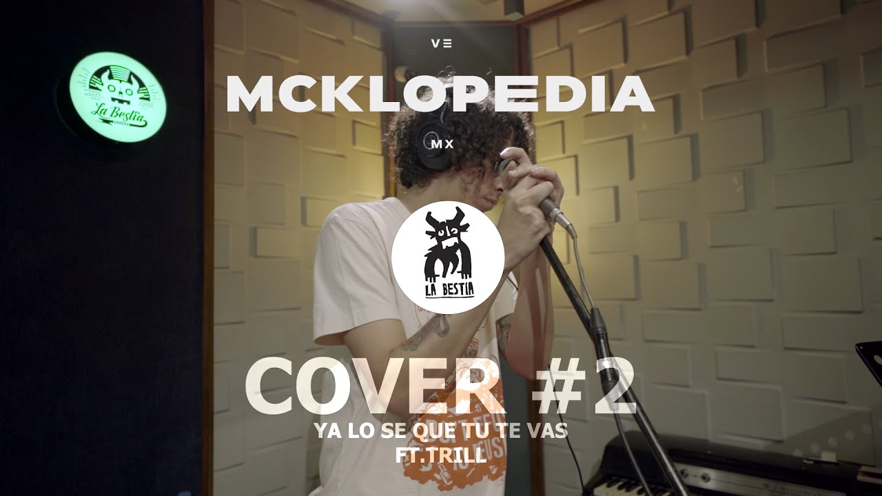 "Ya Lo Se Que Tu Te Vas" (Cover #2) - McKlopedia Ft. Trill