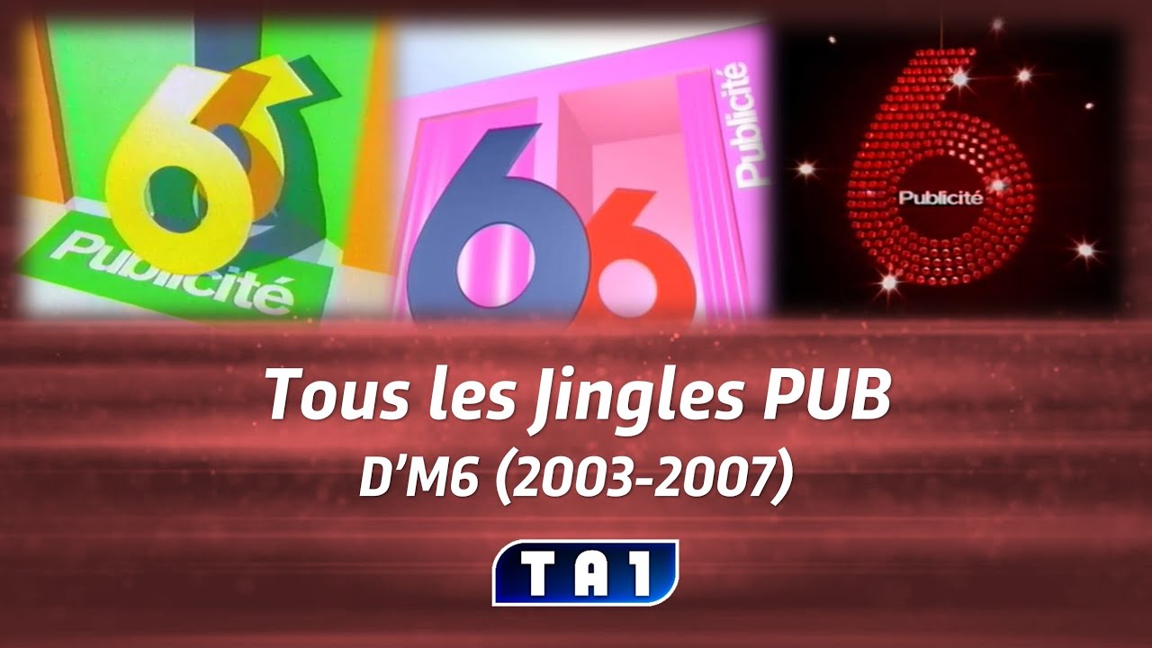 Tous les Jingles PUB d'M6 (2003-2007)
