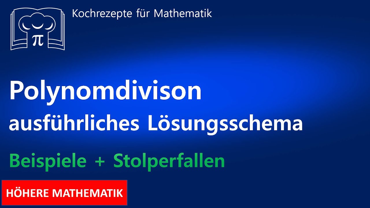Polynomdivision - einfach erklärt, Beispiele und Stolperfallen