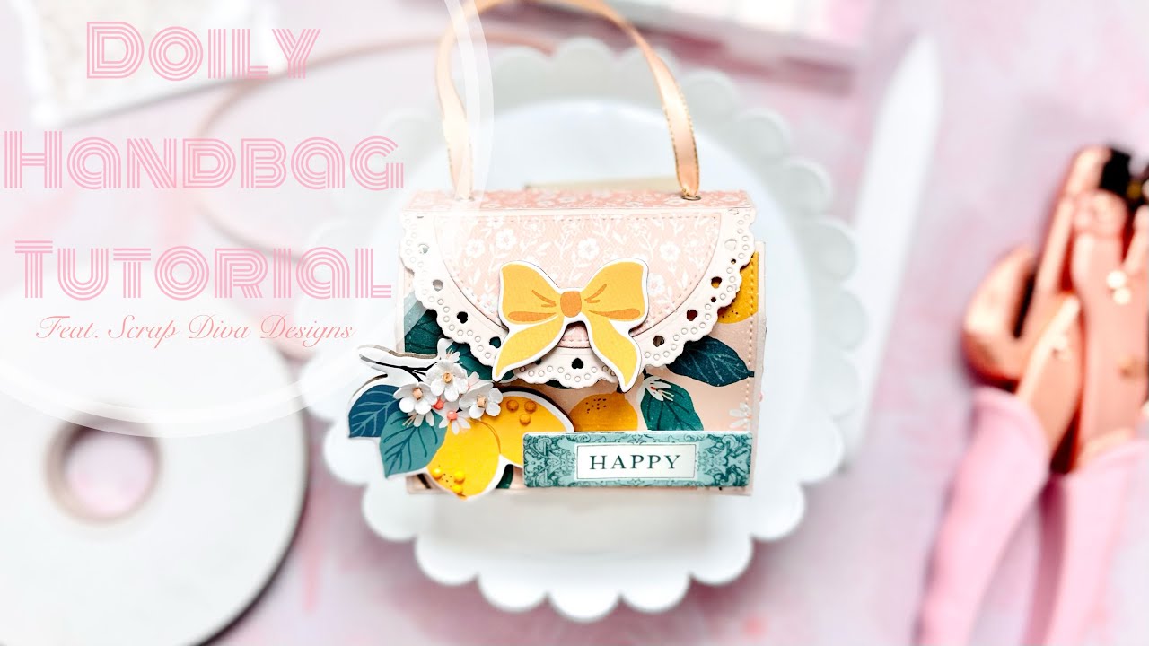 Craft With Me | Doily Handbag Tutorial | Feat. Scrap Diva Designs