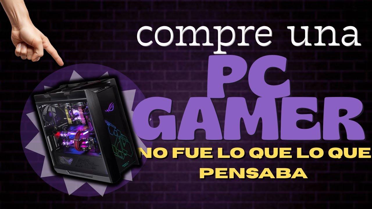 Compre una PC GAMER!! y no fue lo que esperaba.