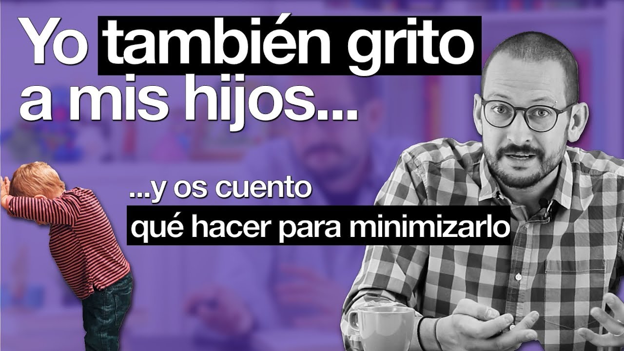 Yo también grito a mis hijos... y os cuento qué hacer para minimizarlo